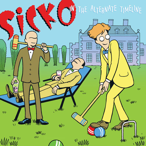 Sicko - In the Alternate Timeline LP