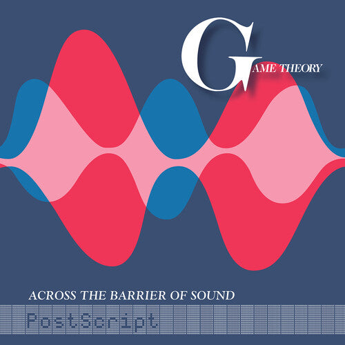Game Theory - Across The Barrier Of Sound: Postscript LP