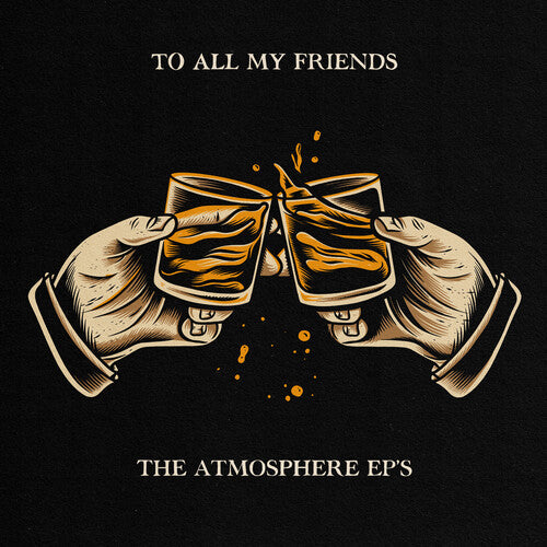 Atmosphere - To All My Friends, Blood Makes the Blade Holy: The Atmosphere EPs 2LP