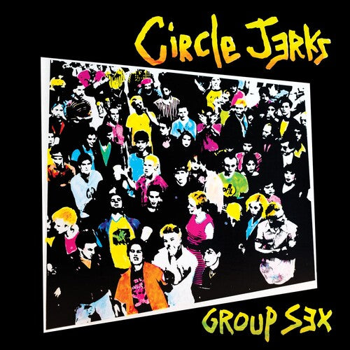 Circle Jerks - Group Sex: 40th Anniversary Ltd Deluxe Edition LP