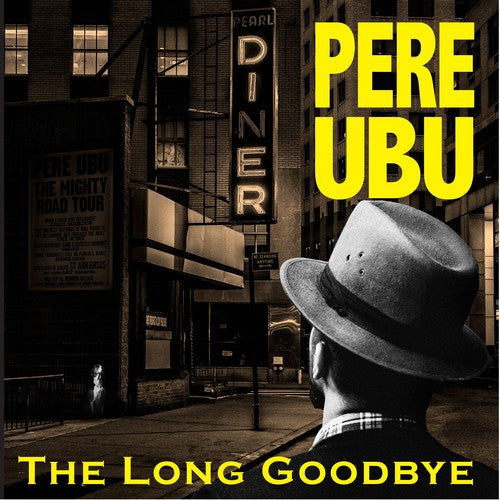 Pere Ubu - The Long Goodbye LP