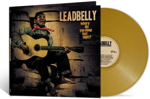 Leadbelly - Where Did You Sleep Last Night? LP (Ltd Gold Vinyl Edition)