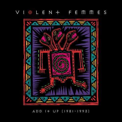 Violent Femmes - Add It Up: 1981-1993 2LP