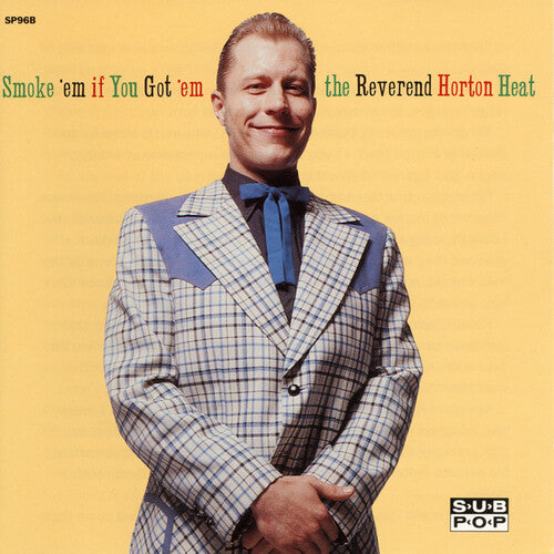 The Reverend Horton Heat - Smoke 'em if You Got 'em LP