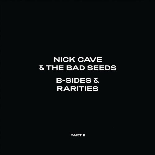 Nick Cave & The Bad Seeds - B-Sides & Rarities: Part II 2LP