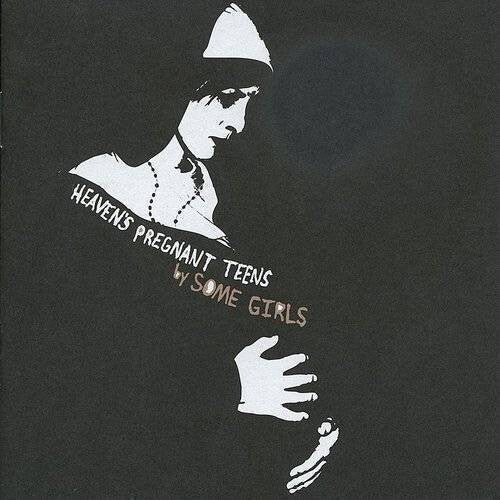 Some Girls - Heaven's Pregnant Teens LP