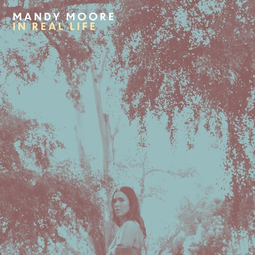 Mandy Moore - In Real Life LP