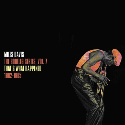 Miles Davis - The Bootleg Series Vol. 7: That's What Happened 1982-1985 2LP