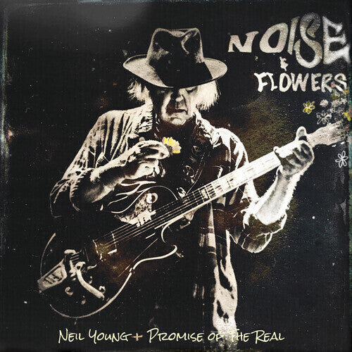 Neil Young & The Promise of the Real - Noise & Flowers: Live in Europe, June 2019 2LP