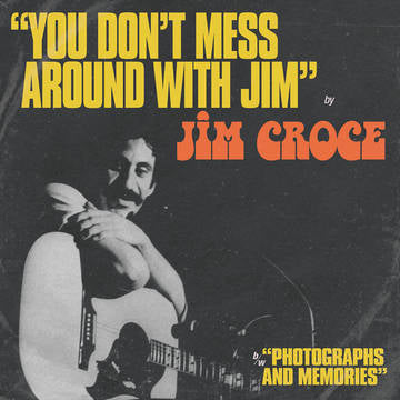 Jim Croce - “You Don't Mess Around With Jim” b/w “Operator (That's Not The Way It Feels)” 12”