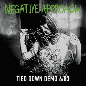 Negative Approach - Tied Down Demo LP