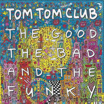 Tom Tom Club - The Good The Bad And The Funky LP