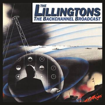 The Lillingtons - The Backchannel Broadcast LP