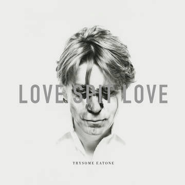 Love Spit Love - Trysome Eatone LP