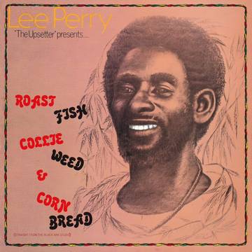 Lee Perry - Roast Fish, Collie Weed, Corn Bread LP