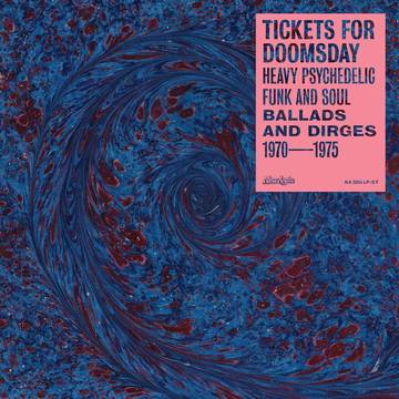 Various - Tickets For Doomsday: Heavy Psychedelic Funk, Soul, Ballads & Dirges 1970-1975 LP