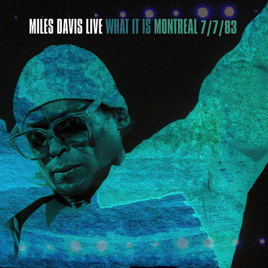 Miles Davis - Live: What It Is / Montreal 7/7/83 2LP