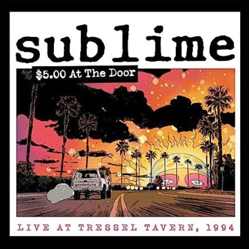 Sublime - $5.00 At The Door: Live at Tressel Tavern, 1994 2LP
