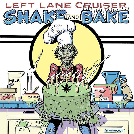 Left Lane Cruiser - Shake and Bake LP