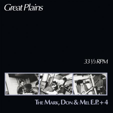 Great Plains - The Mark, Don & Mel E.P. + 4 LP
