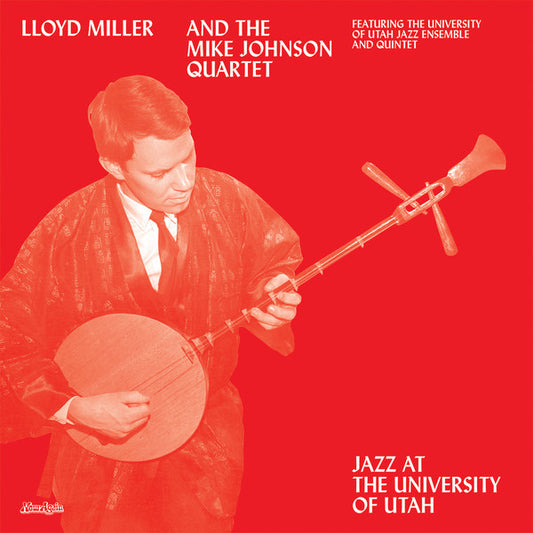 Lloyd Miller & The Mike Johnson Quartet - Jazz at the University of Utah LP