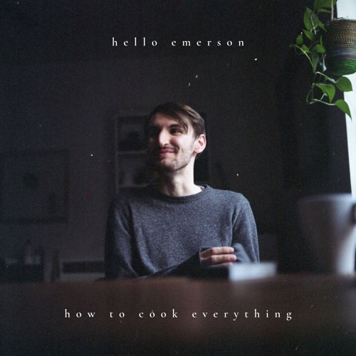 Hello Emerson - How to Cook Everything LP