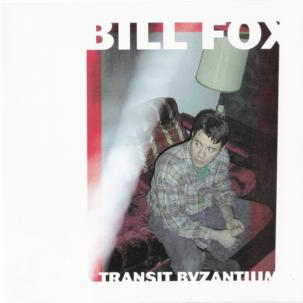 Bill Fox - Transit Byzantium 2LP