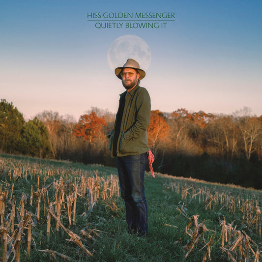 Hiss Golden Messenger - Quietly Blowing It LP / DLX LP