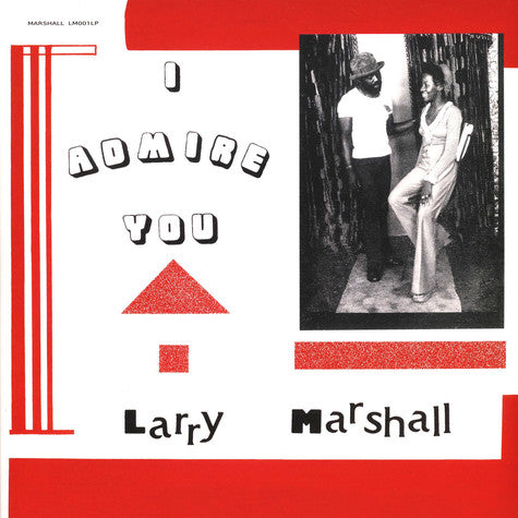 Larry Marshall - I Admire You LP