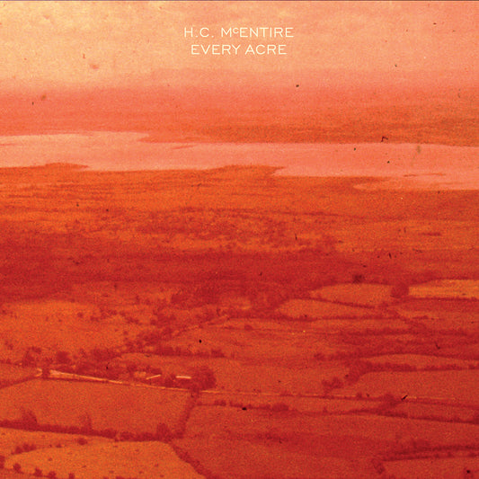 H.C. McEntire - Every Acre LP / CD