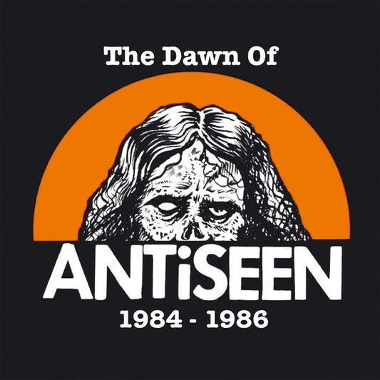 Antiseen - The Dawn of Antiseen 1984-1986 LP