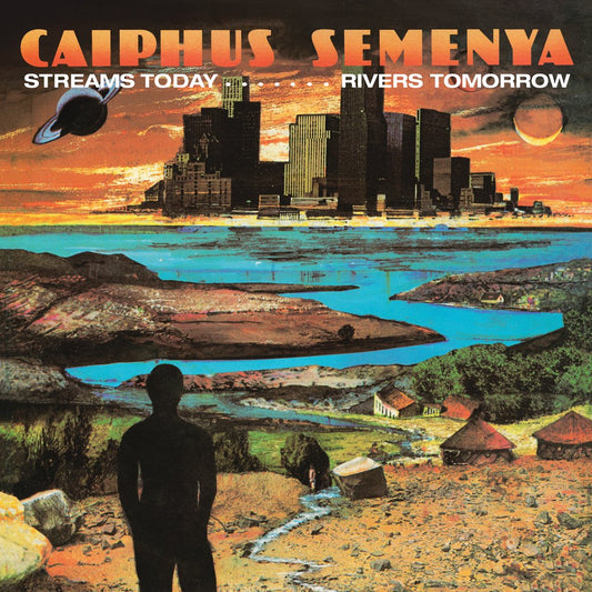 Caiphus Semenya - Streams Today...Rivers Tomorrow LP