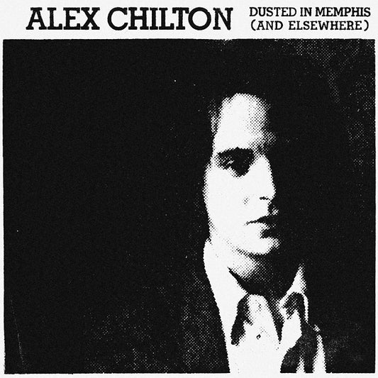 Alex Chilton - Dusted in Memphis (And Elsewhere) 2LP