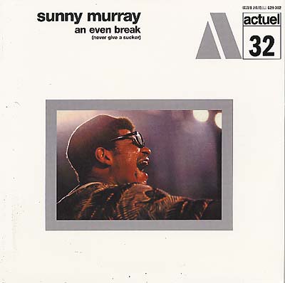Sunny Murray - An Even Break (Never Give a Sucker) LP