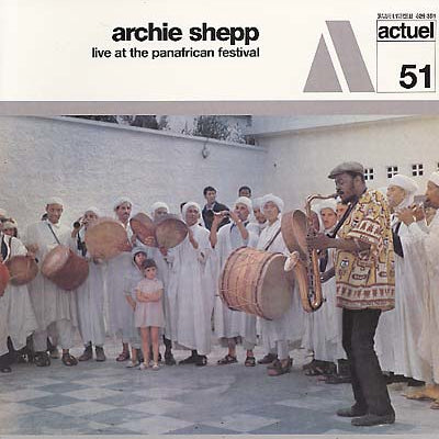 Archie Shepp - Live at the Panafrican Festival LP