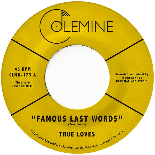 True Loves - Famous Last Words 7”