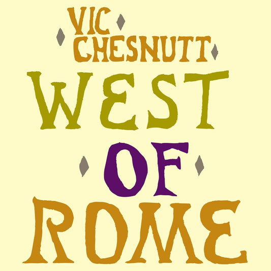 Vic Chesnutt - West of Rome 2LP (Ltd Indie Exclusive Silver / Lavender Split Vinyl)
