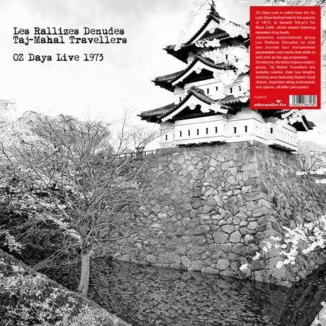 Les Rallizes Denudes / Taj Mahal Travellers - OZ Days Live 1973 LP