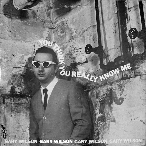 Gary Wilson - You Think You Really Know Me LP