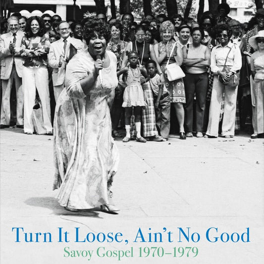 Various - Turn It Loose, Ain't No Good: Savoy Gospel 1970-1979 2LP