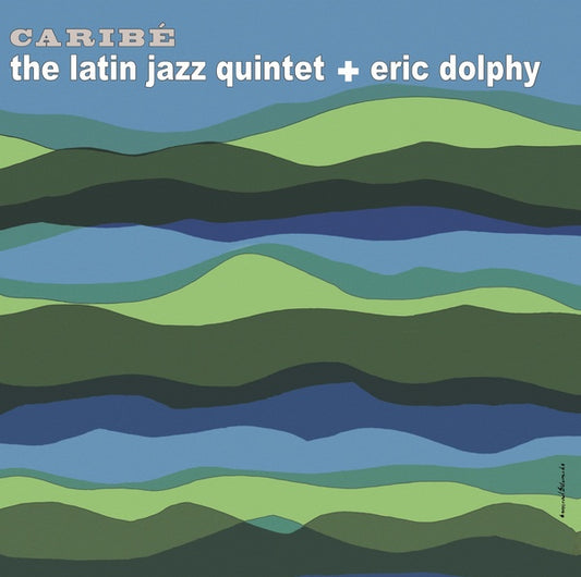 The Latin Jazz Quintet + Eric Dolphy - Caribe LP