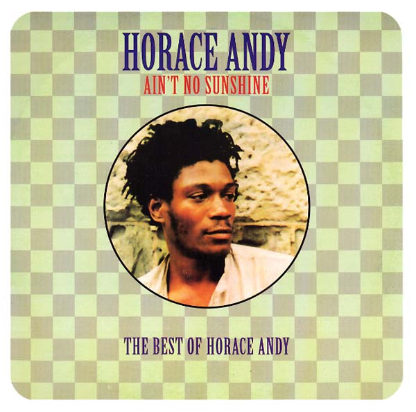 Horace Andy - Ain't No Sunshine: The Best Of 2LP