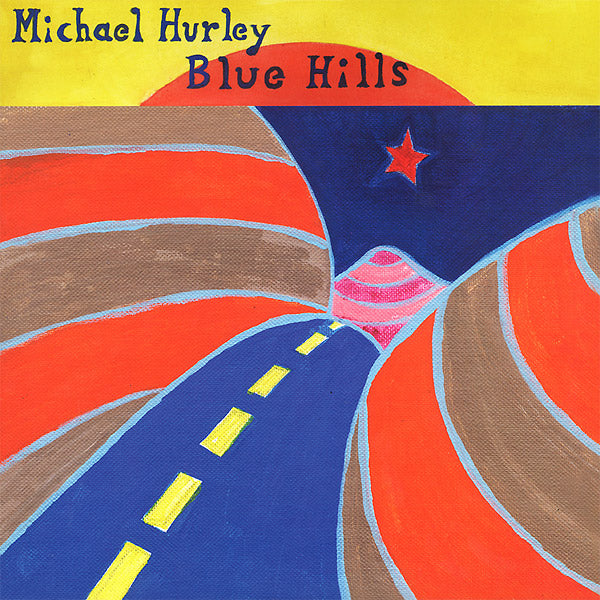 Michael Hurley - Blue Hills LP