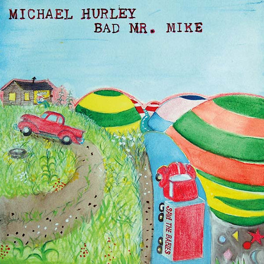 Michael Hurley - Bad Mr. Mike LP