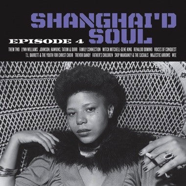Various - Shanghai'd Soul: Episode 4 LP