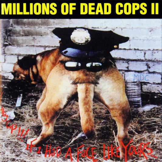 MDC - Hey Cop, If I Had a Face Like Yours... LP