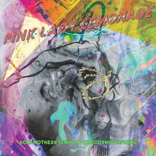 Acid Mothers Temple & The Cosmic Inferno - Pink Lady Lemonade