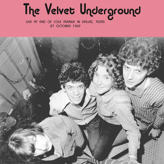 The Velvet Underground - Live at End of Cole Avenue, Dallas, TX, 27 October 1969 LP