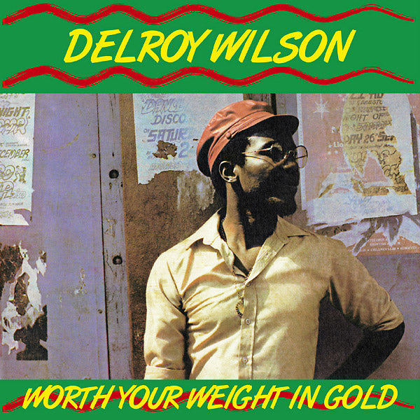 Delroy Wilson - Worth Your Weight in Gold LP