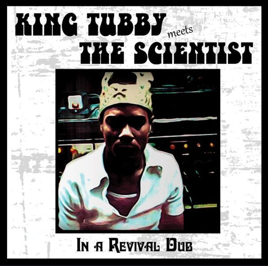 King Tubby Meets the Scientist - In a Revival Dub LP